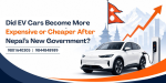 Did EV Cars Become More Expensive or Cheaper After Nepal’s New Government?