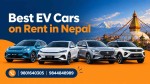 Best EV Cars on Rent in Nepal
